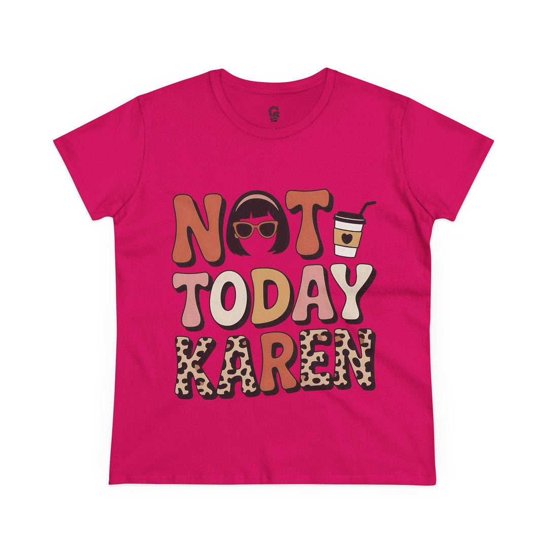 Not Today Karen Shirt - Bold Graphic Tee - Gutsy Garb