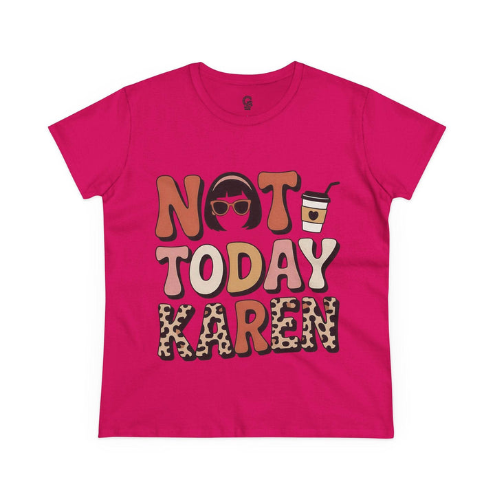 Not Today Karen Shirt - Bold Graphic Tee - Gutsy Garb