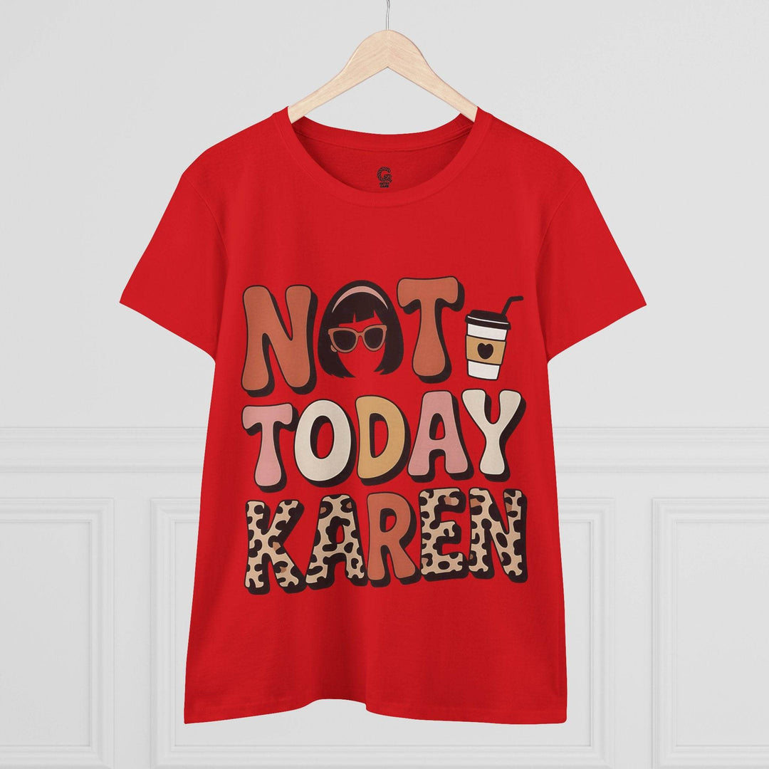 Not Today Karen Shirt - Bold Graphic Tee - Gutsy Garb