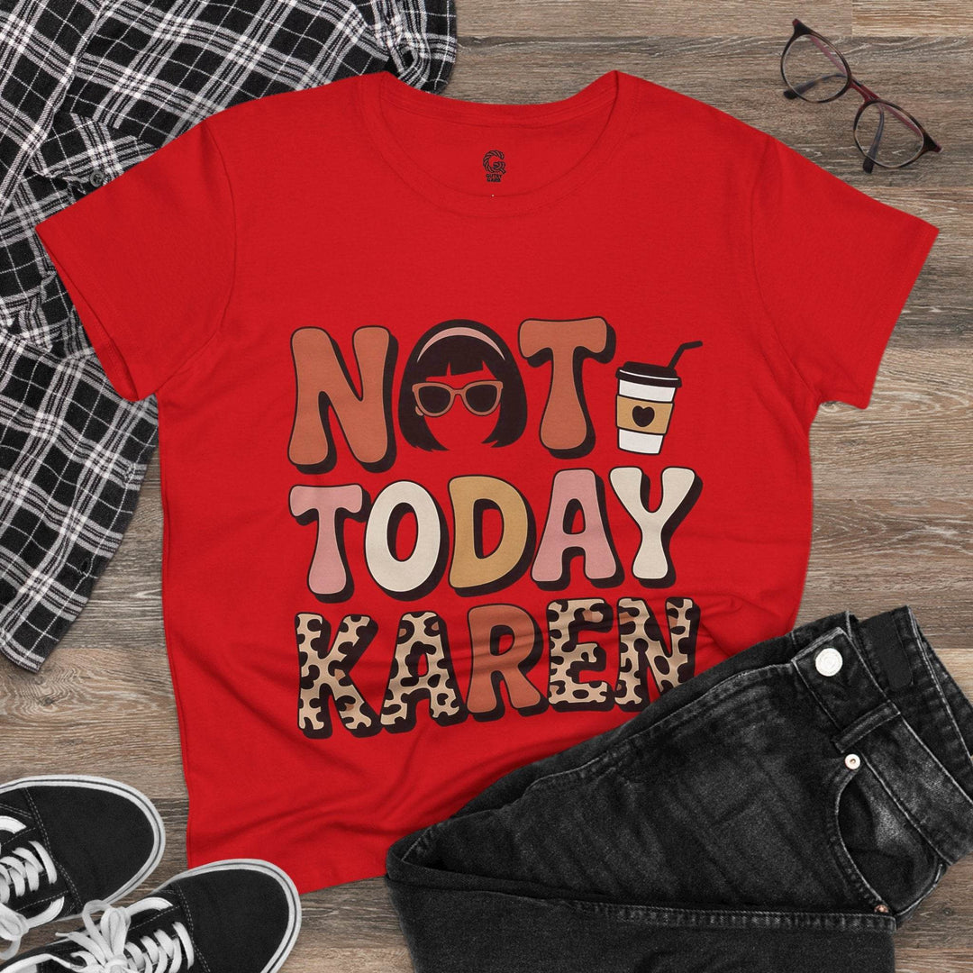 Not Today Karen Shirt - Bold Graphic Tee - Gutsy Garb