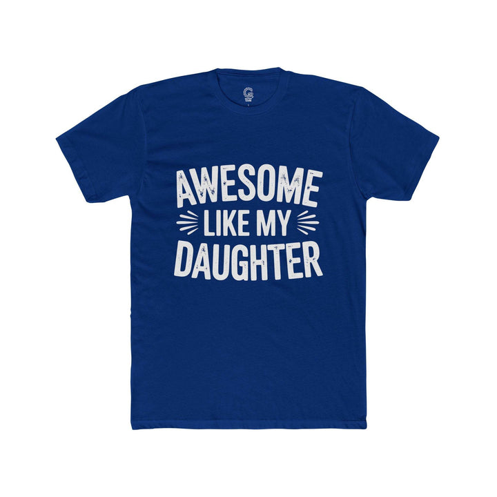 Awesome Like My Daughter Shirt - Bold Tee - Gutsy Garb