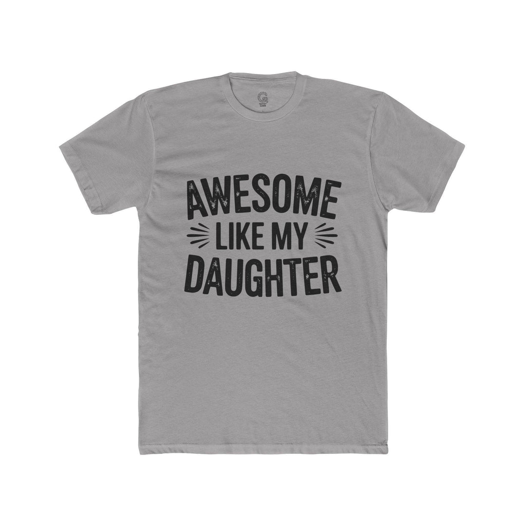 Awesome Like My Daughter Shirt - Bold Tee - Gutsy Garb
