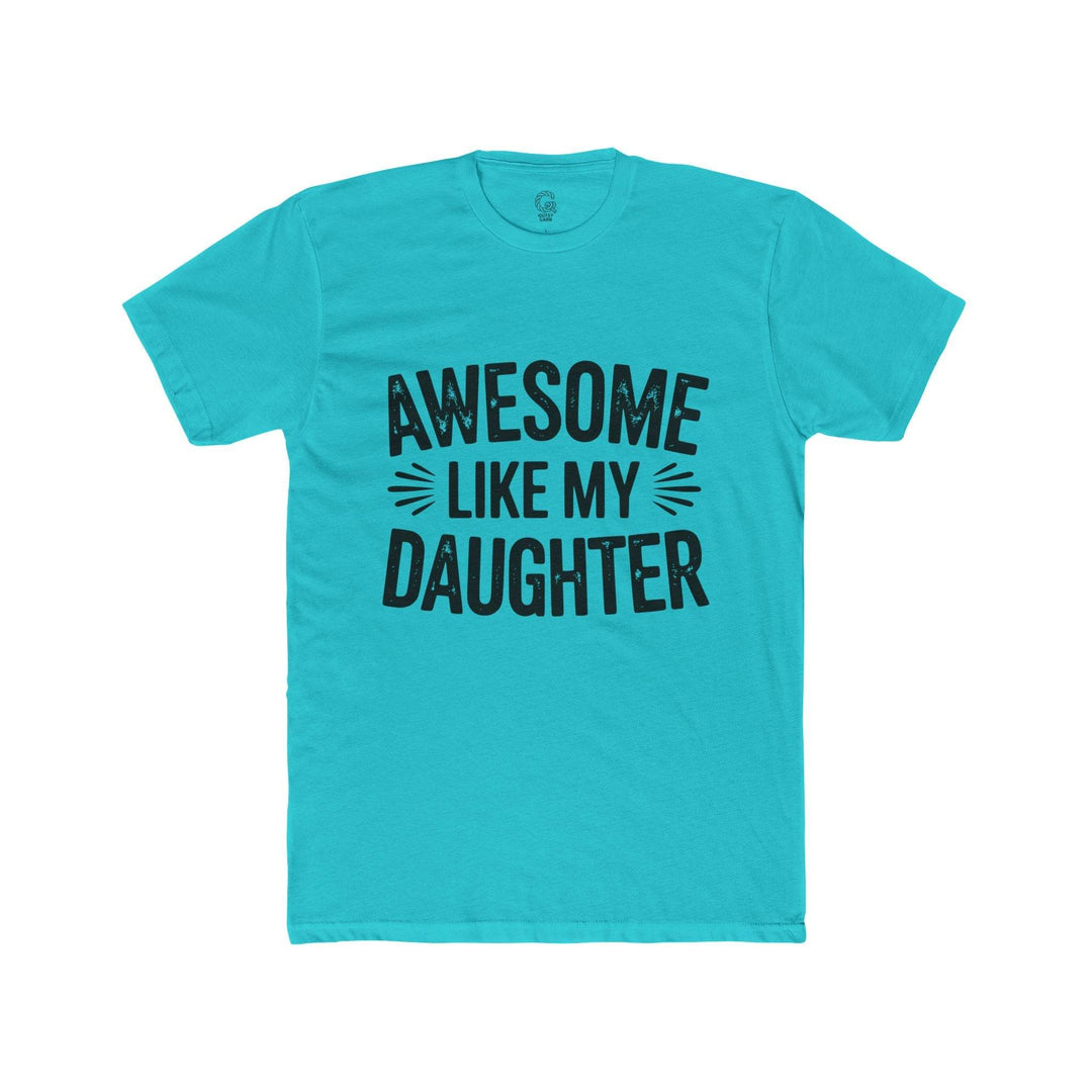 Awesome Like My Daughter Shirt - Bold Tee - Gutsy Garb