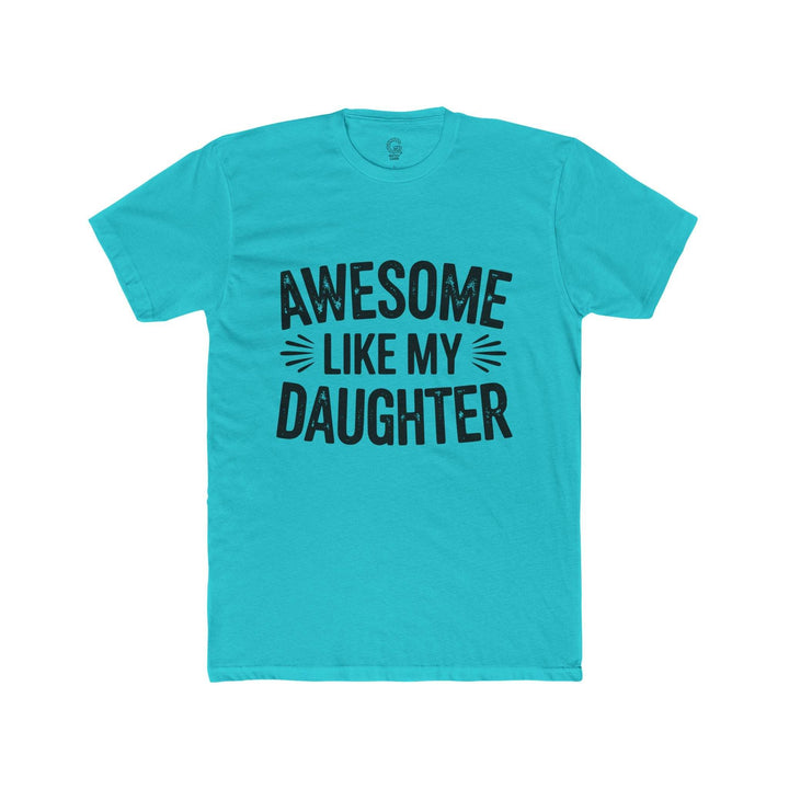 Awesome Like My Daughter Shirt - Bold Tee - Gutsy Garb