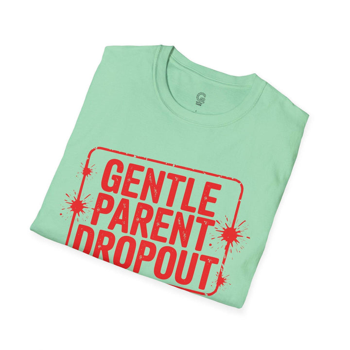 Gentle Parent Humor Shirt - Bold Graphic Tee - Gutsy Garb