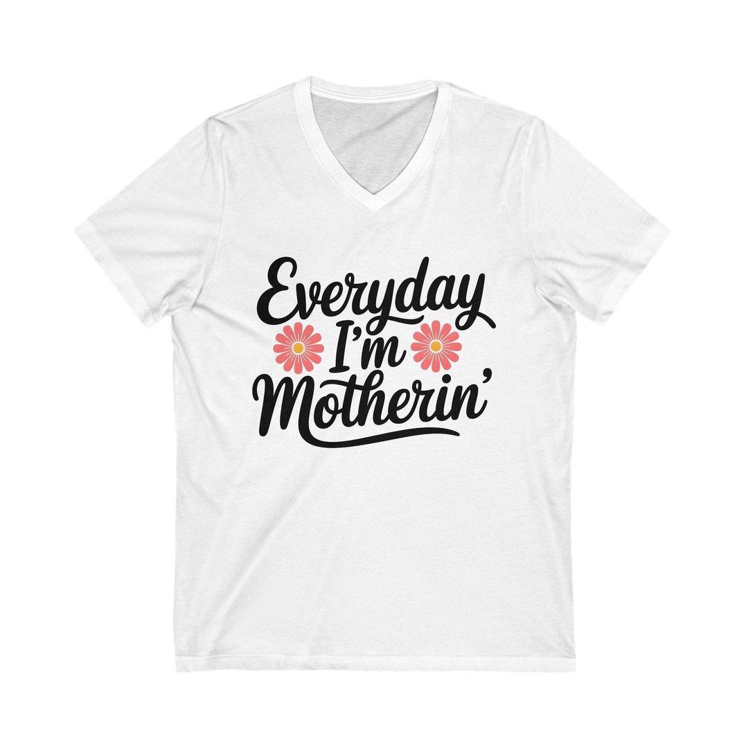 Mom Life V-Neck Shirt - Everyday Motherin’ Tee - Gutsy Garb