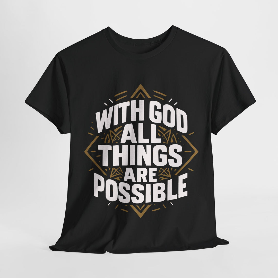 Black Printify unisex Christian streetwear tee with bold white text With God All Things Are Possible and gold geometric accents